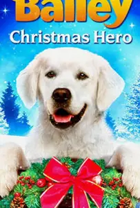 Приключения Бэйли: Рождественский герой (фильм 2012)